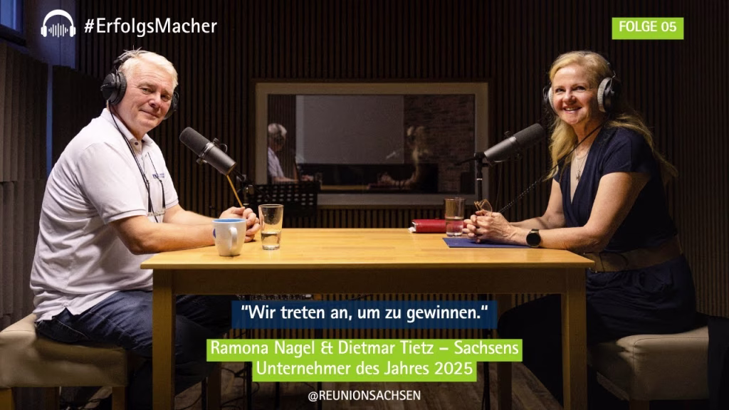Dietmar Tietz und Ramona Nagel im Podcast „Die Erfolgsmacher“ von Reunion Sachsen – ein Gespräch über Energie, Mut und Unternehmergeist in Sachsen.