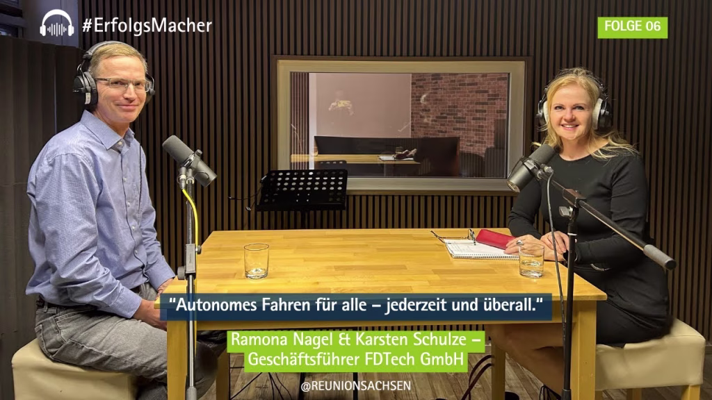 Karsten Schulze im Podcast „Die ErfolgsMacher“ von ReUnion Sachsen – ein Gespräch über autonomes Fahren, Mobilität und Innovation aus Sachsen.